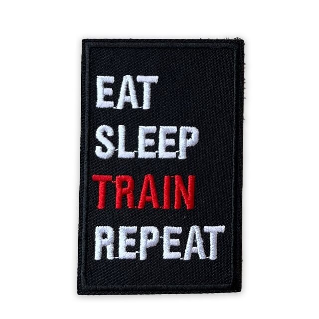 Eat Train Sleep Repeat Patch